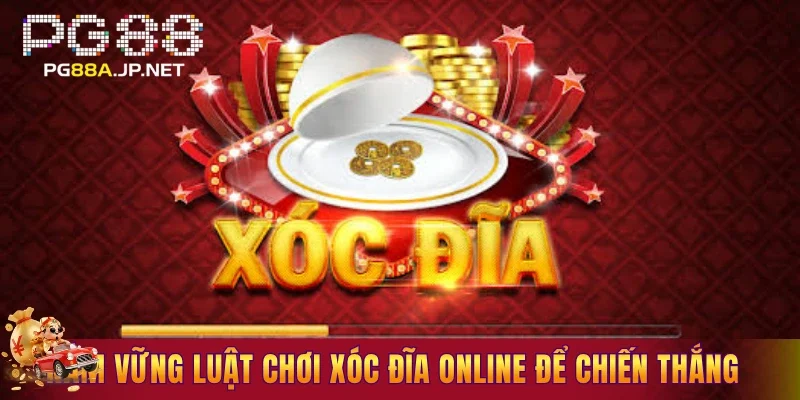 Nắm vững luật chơi xóc đĩa online để gia tăng chiến thắng 